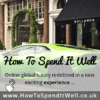 HOW TO SPEND IT WELL